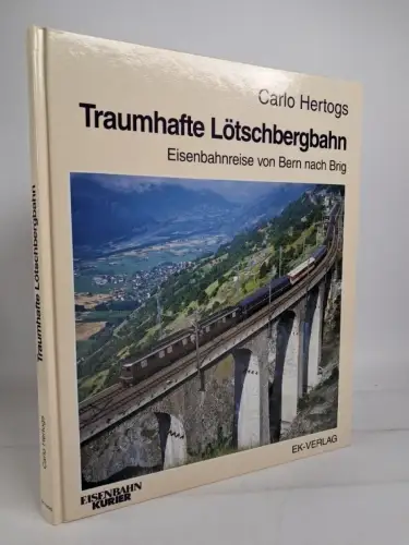 Buch: Traumhafte Lötschbergbahn, Hertogs, Carlo, 2000, gebraucht, sehr gut