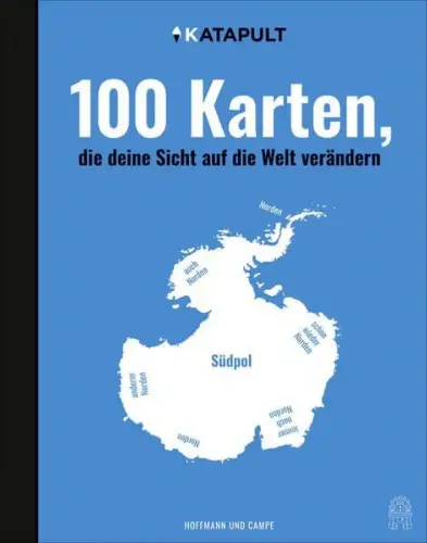 Buch: 100 Karten, die deine Sicht auf die Welt verändern, Katapult, 2020