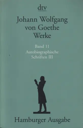 Buch: Werke Band 11 - Autobiographische Schriften III, Goethe, 1998, dtv