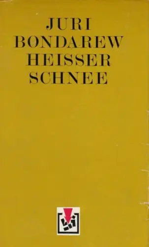 Buch: Heißer Schnee, Bondarew, Juri. Bibliothek des Sieges, 1975, Roman