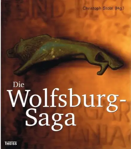 Buch: Die Wolfsburg-Saga, Stölzl, Christoph. 2009, Konrad Theiss Verlag