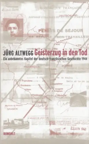 Buch: Geisterzug in den Tod, Altwegg, Jürg. 2001, Rowohlt Verlag, gebraucht, gut