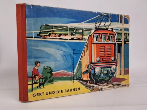 Buch: Gert und die Bahnen, Gottfried Körner, 1966, Rudolf Arnold Verlag