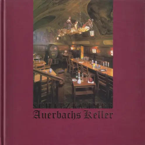 Buch: Schatzkammer Auerbachs Keller, Weinkauf, Bernd, 2000, Festschrift