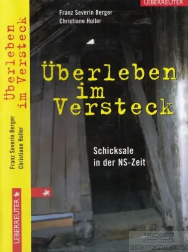 Buch: Überleben im Versteck, Berger, Franz Severin / Holler, Christiane. 2002