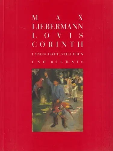 Ausstellungskatalog: Max Liebermann - Lovis Corinth