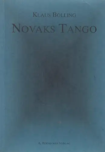 Buch: Novaks Tango, Bölling, Klaus, 1994, A. Bernecker Verlag, gebraucht, gut