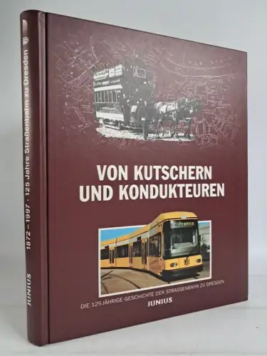 Buch: Von Kutschern und Kondukteuren, Geschichte der Straßenbahn zu Dresden