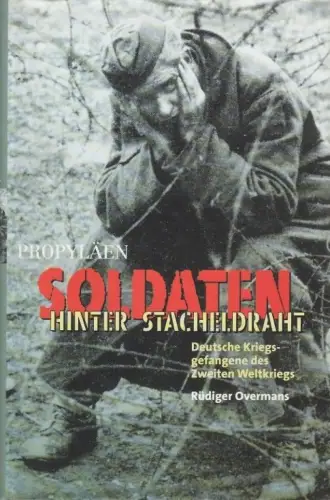 Buch: Soldaten hinter Stacheldraht, Overmans, Rüdiger. 2000, Propyläen Verlag