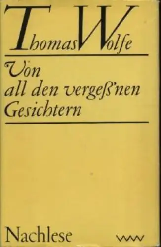 Buch: Von all den vergess`nen Gesichtern, Wolfe, Thomas. 1974, Nachlese
