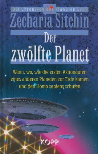 Buch: Der zwölfte Planet, Sitchin, Zecharia. Die Chroniken des Planeten Erde