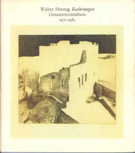 Buch: Walter Herzog. Radierungen, 1984, Gesamtverzeichnis 1971-1983