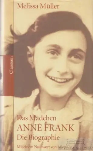 Buch: Das Mädchen Anne Frank, Müller, Melissa. 1998, Claassen Verlag