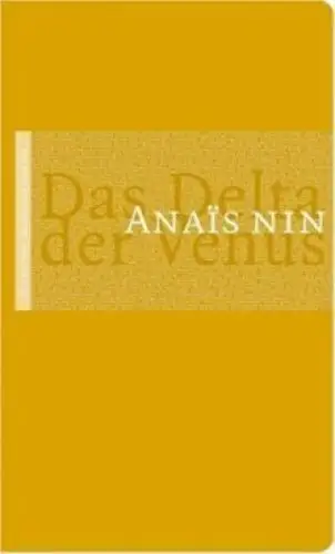 Buch: Das Delta der Venus, Nin, Anais. 2006, S. Fischer, Erotische Erzählungen