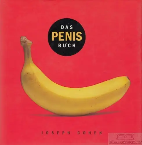 Buch: Das Penis Buch, Cohen, Joseph. 1999, Könemann Verlagsgesellschaft