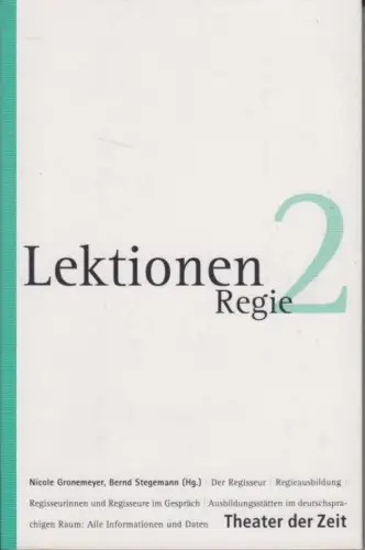 Buch: Lektionen Regie 2, Gronemeyer, Nicole, 2009, Verlag Theater der Zeit