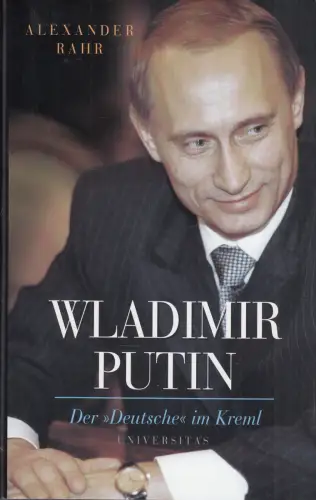 Buch: Wladimir Putin, Rahr, Alexander, 2000, Universitas, Der Deutsche im Kreml