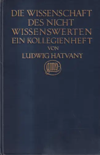 Buch: Die Wissenschaft des Nicht Wissenswerten, Lajos Hatvany, 1914, G. Müller