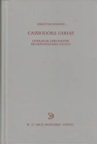 Buch: Cassiodors Variae, Kakridi, Christina, 2005, K. G. Saur Verlag