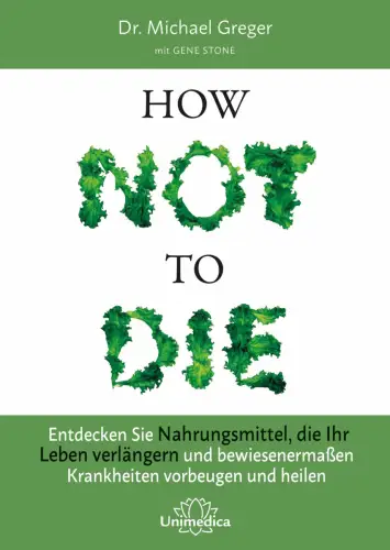 Buch: How not to die, Greger, Michael, 2017, Unimedica, sehr gut
