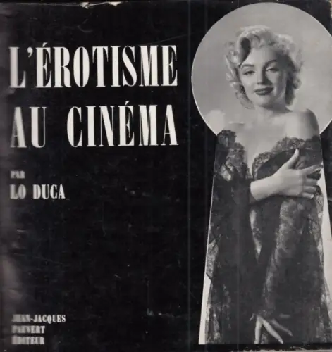 Buch: L'Erotisme au Cinema, Lo Duca. 1958, Jean-Jacques Pauvert editeur