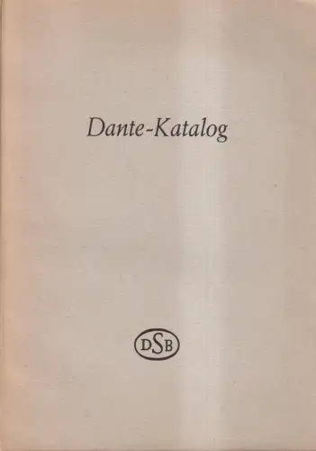Buch: Katalog der Dante-Bibliothek von Friedrich Schneider, Deutsche Staatsbibl.
