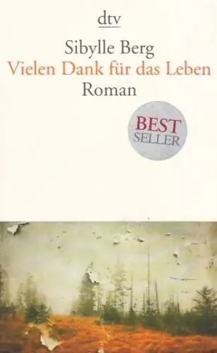 Buch: Vielen Dank für das Leben, Berg, Sibylle. 2015, dtv, Roman