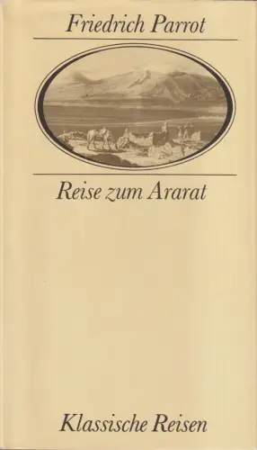 Buch: Reise zum Ararat, Parrot, Friedrich. Klassische Reisen, 1990, Brockhaus