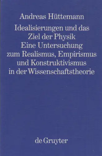 Buch: Idealisierungen und das Ziel der Physik, Hüttemann, Andreas, 1997