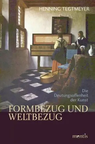 Buch: Formbezug und Weltbezug,  Tegtmeyer, Henning, 2006, mentis, gebraucht, gut