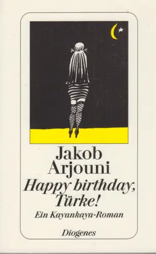 Buch: Happy Birthday, Türke!, Arjouni, Jakob, 1987, Diogenes, Kayankaya Roman
