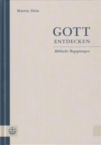 Buch: Gott entdecken, Hein, Martin, 2011, Evangelische Verlagsanstalt