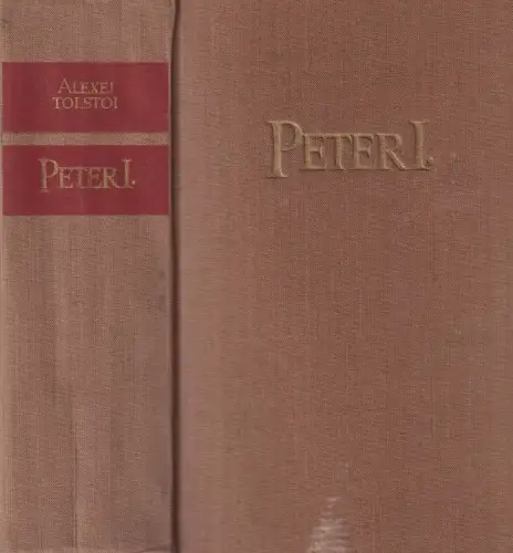 Buch: Peter der Erste, Roman. Tolstoi, Alexej, 1964, Aufbau Verlag