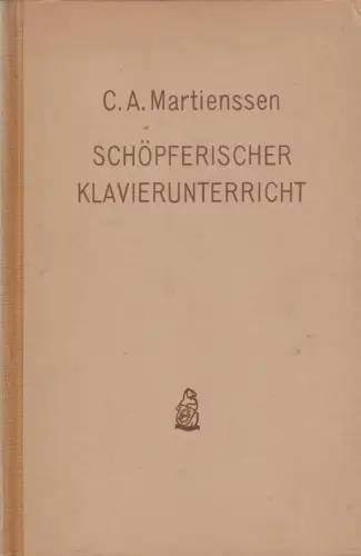 Buch: Schöpferischer Klavierunterricht, Martienssen, 1954, Breitkopf & Härtel
