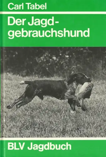 Buch: Der Jagdgebrauchshund, Tabel, Carl, 1988, BLV, gebraucht, gut