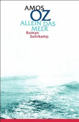 Buch: Allein das Meer, Oz, Amos. 2002, Suhrkamp, Roman, gebraucht, sehr gut