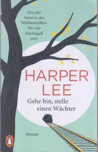Buch: Gehe hin, stelle einen Wächter, Lee, Harper, 2016, Penguin, Roman