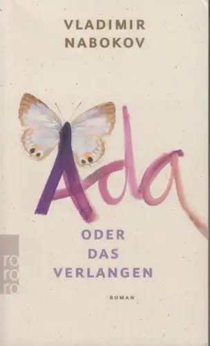 Buch: Ada, Nabokov, Vladimir, 2018, Rowohlt Verlag, oder Das Verlangen