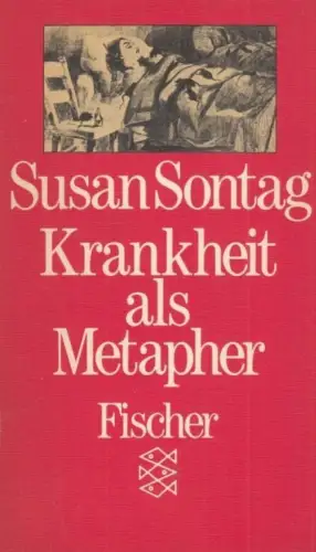 Buch: Krankheit als Metapher, Sontag, Susan, 1981, Fischer Taschenbuch Verlag