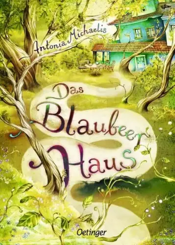 Buch: Das Blaubeerhaus, Michaelis, Antonia, 2015, Verlag Friedrich Oetinger
