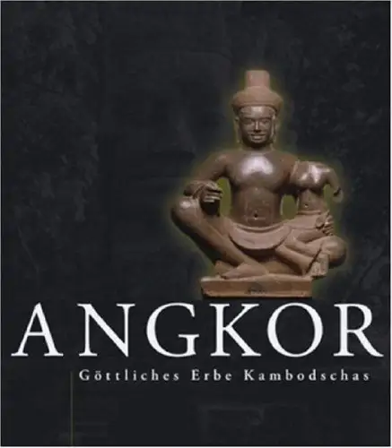 Ausstellungskatalog: Angkor -Göttliches Erbe Kambodschas, 2007, Prestel Verlag