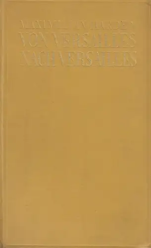 Buch: Von Versailles nach Versailles, Harden, Maximilian. 1927, Avalun-Verlag
