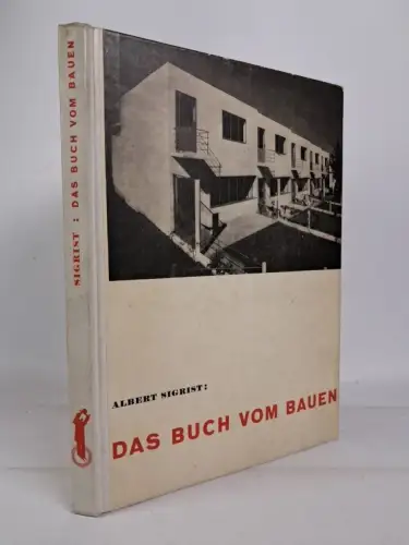 Buch: Das Buch vom Bauen, Albert Sigrist, 1930, Der Bücherkreis, gebraucht, gut