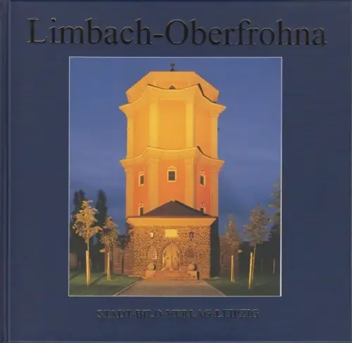 Buch: Limbach-Oberfrohna, Kirchner, Rolf. 2007, Stadt-Bild-Verlag