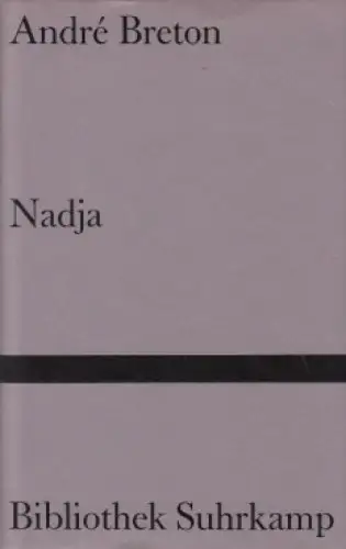 Buch: Nadja, Breton, Andre. Bibliothek Suhrkamp, 1992, Suhrkamp Verlag