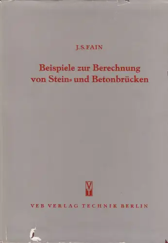 Buch: Beispiele zur Berechnung von Stein- und Betonbrücken, Fain, J. S., 1953