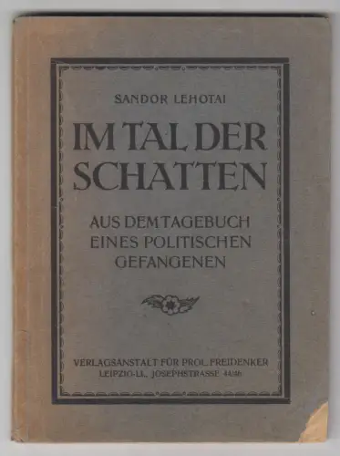 Buch: Im Tal der Schatten, Sandor Lehotai, 1924, Verlag  für polit. Freidenker