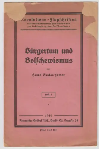 Heft: Bürgertum und Bolschewismus, Hans Sochaczewer, 1919, Alexander Grübel Vlg.