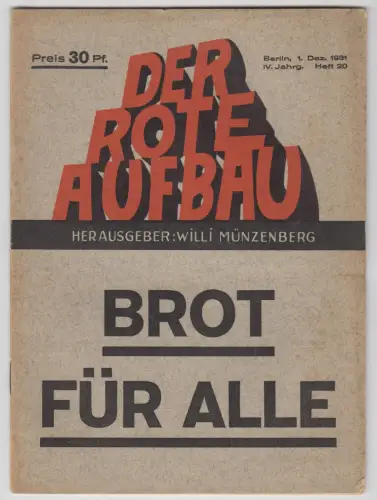 Der Rote Aufbau Heft 20 / 1931: Brot für alle, Willi Münzberg, Monatsschrift