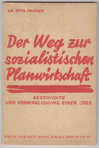 Buch: Der Weg zur sozialistischen Planwirtschaft, Otto Frieder, 1932, Dietz Vlg.